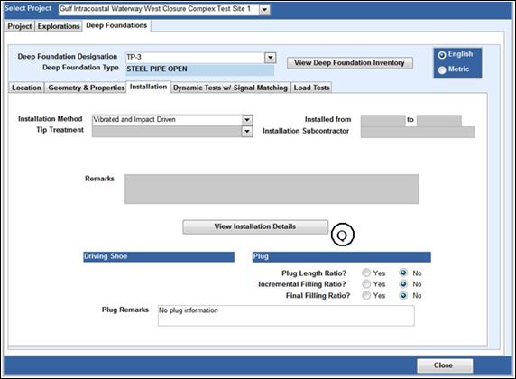 Figure 17. Installation tab within Deep Foundations. Installation subtab within the Deep Foundations tab. The view shown is for driven piles. There are data fields for Installation Method, dates of installation, Remarks, etc. There are yes or no radio boxes for Plug Length Ratio?, Incremental Filling Ratio?, and Final Filling Ratio?. Item Q points to the View Installation Details button.