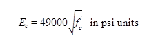 E subscript c equals 49,000 times the square root of f prime subscript c in psi units.