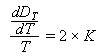 The derivative of D subscript T divided by T equals 2 times K.