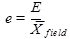 e equals E divided by the average of X subscript field.