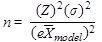 n equals open parenthesis Z closed parenthesis squared times open parenthesis sigma closed parenthesis squared divided by open parenthesis e times the average of X subscript model closed parenthesis squared.