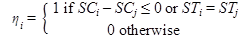 Eta subscript i equals 1 if SC subscript i minus SC subscript j is less than or equal to 0 or ST subscript i equals ST subscript j or equals 0 otherwise.