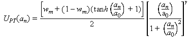 U subscript PT times open parenthesis a subscript n closed parenthesis equals open bracket w subscript m plus open parenthesis 1 minus w subscript m closed parenthesis times open parenthesis tan times h times open parenthesis a subscript n divided by a subscript 0 closed parenthesis plus 1 closed parenthesis closed bracket all divided by 2 times open bracket open parenthesis a subscript n divided by a subscript 0 closed parenthesis divided by 1 plus open parenthesis a subscript n divided by a subscript 0 closed parenthesis raised to the power of 2 closed bracket raised to the power of gamma.