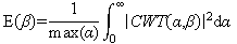The function E of beta equals the product of the reciprocal of the max of alpha and the integral with bounds zero to positive infinity of the square of the absolute value of the function CWT of alpha and beta. This integral is integrated with respect to alpha.