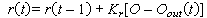 r times open parenthesis t closed parenthesis equals r times open parenthesis t minus 1 closed parenthesis plus K subscript r times open bracket O minus O subscript out times open parenthesis t closed parenthesis closed bracket.