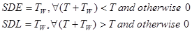 SDE equals T subscript W, for all open parenthesis T plus T subscript W closed parenthesis is less than T and otherwise 0. SDL equals T subscript W, for all open parenthesis T plus T subscript W closed parenthesis is greater than T and otherwise 0.