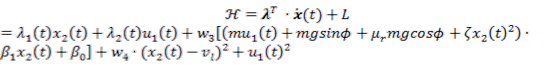 This equation gives the Hamiltonian law with substitutions for vehicle-level optimization, or H. H equals bold lambda superscript T times bold x dot of t plus L. This also equals the product of lambda subscript one of t and x subscript two of t plus the product of lambda subscript two of t and u subscript one of t plus the product of w subscript three and open bracket open parenthesis product of m and u subscript 1 of t; plus the product of m, g, and sine of phi; plus the product of m, g, cosine of phi, and mu subscript r; plus the product of zeta and the square of x subscript two of t, close parenthesis, times the product of beta subscript one and x subscript two of t, plus beta subscript zero close bracket, plus the product of w subscript four and the square of open parenthesis x subscript two of t minus v subscript l close parenthesis, plus the square of u subscript one of t.