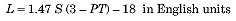 Capital L is equal to 1.47 times Capital S times the difference of 3 minus the product of capital P and capital T all minus 18. This is in English units.