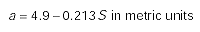 A is equal to 4.9 minus 0.213 times capital S, in metric units.