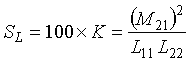 Capital S subscript Capital L is equal to 100 times Capital K, which is equal to the quotient of Capital M subscript 21 squared divided by the product of Capital L subscript 11 and Capital L subscript 22 percent.