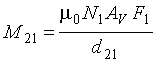 Capital M subscript 21 is equal to the quotient of the product of mu nought times Capital N subscript 1 times Capital A subscript capital V times Capital F subscript 1 all over D subscript 21.