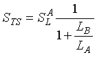 Capital S subscript Capital T Capital S is equal to Capital S subscript Capital L  superscript Capital A times the quotient of one divided by the value of 1 plus the quotient of capital L subscript B divided by capital L subscript A.