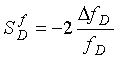 Capital S subscript Capital D superscript F is equal to negative 2 times the quotient of Capital Delta F subscript Capital D over F subscript Capital D.