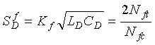 Capital S subscript Capital D superscript F is equal to the product of capital K subscript F times the square root of the product of Capital L subscript Capital D times Capital C subscript Capital D. This is equal to the quotient of the product of 2 times Capital N subscript F T over Capital N subscript F C.