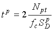 T superscript P is equal to 2 times the quotient of Capital N subscript P T over the product of F subscript C times Capital S subscript Capital D superscript P.