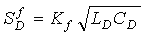 Capital S subscript Capital D superscript F is equal to the product of capital K subscript F times the square root of the product of Capital L subscript Capital D times Capital C subscript Capital D. 