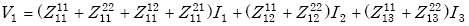 Equation E-24. Capital V subscript 1 is equal to the sum of the following three products. The first product is the sum of Capital Z subscript 11 superscript 11 added to capital Z subscript 11 superscript 22 added to Capital Z subscript 11 superscript 12 added to Capital Z subscript 11 superscript 21, all multiplied by capital I subscript 1. The second product is the sum of Capital Z subscript 12 superscript 11 added to Capital Z subscript 12 superscript 22, all multiplied by capital I subscript 2. The third product is the sum of Capital Z subscript 13 superscript 11 added to Capital Z subscript 13 superscript 22, all multiplied by Capital I subscript 3.