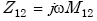 Equation E-7. Capital Z subscript 12 is equal to the product of lowercase j multiplied by omega multiplied by Capital M subscript 12.