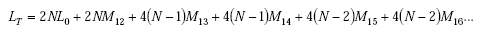 Equation A-38. Capital L subscript capital T is equal to the product of 2 ,capital N, and capital L nought plus the product of 2, capital N, and capital M subscript 12, plus the product of 4, the difference between capital N and 1, and capital M subscript 13, plus the product of 4, the difference between capital N and 1, and capital M subscript 14, plus the product of 4, the difference between capital N and 2, and capital M subscript 15, plus the product of 4, the difference between capital N and 2, and capital M subscript 16 ...