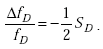 Equation A-55. Capital delta F subscript capital D over F subscript D is equal to negative one half times capital S subscript capital D.