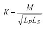 Equation A-67. K equals capital M over the square root of the product of capital L subscript capital P and capital L subscript capital S. 