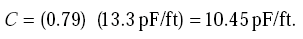 Equation D-8. Capital c is equal to the product of 0.79 multiplied by 13.3 picofarads per foot, which in turn is equal to 10.45 picofarads per foot.