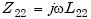 Equation E-10. Capital Z subscript 22 is equal to the product of lowercase j multiplied by omega multiplied by Capital L subscript 22.