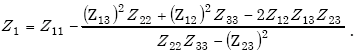 Equation E-16. Capital Z subscript 1 is equal to Capital Z subscript 11 minus the following quotient. The numerator is equal to the sum of the product of Capital Z subscript 13 squared multiplied by Capital Z subscript 22, added to the product of Capital Z subscript 12 squared multiplied by Capital Z subscript 33, minus the product of 2 multiplied by Capital Z subscript 12 multiplied by Capital Z subscript 13 multiplied by Capital Z subscript 23. The denominator is equal to the difference of the product of Capital Z subscript 22 multiplied by Capital Z subscript 33 minus Capital Z subscript 23 squared.