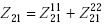 Equation E-30. Capital Z subscript 21 is equal to the sum of Capital Z subscript 21 superscript 11 added to Capital Z subscript 21 superscript 22