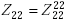 Equation E-31. Capital Z subscript 22 is equal to Capital Z subscript 22 superscript 22.