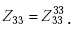 Equation E-35.Capital Z subscript 33 is equal to Capital Z subscript 33 superscript 33.