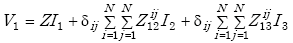 Equation E-36. Capital V subscript 1 is equal to the sum of the product of Capital Z multiplied by Capital I subscript 1 added to the following two products. The first product is small delta subscript capital I capital J multiplied by Summation from capital I is equal to 1 to Capital N of Summation from capital J is equal to 1 to Capital N of Capital Z subscript 12 superscript capital I capital J multiplied by Capital I subscript 2. The second product is small delta subscript capital I capital J multiplied by Summation from capital I is equal to 1 to Capital N of Summation from capital J is equal to 1 to Capital N of Capital Z subscript 13 superscript capital I capital J multiplied by Capital I subscript 3.