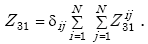 Equation E-43. Capital Z subscript 31 is equal to the product of delta subscript capital I capital J multiplied by Summation from capital I is equal to 1 to Capital N of Summation from capital J is equal to 1 to Capital N of Capital Z subscript 31 superscript capital I capital J