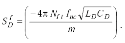 Equation F-13. Capital S subscript Capital D superscript lowercase f is equal to the following quotient. The numerator is the product of negative 4 multiplied by pi multiplied by Capital N subscript lowercase f lowercase t multiplied by lowercase f subscript lowercase n lowercase c multiplied by the square root of the product of Capital L subscript Capital D multiplied by Capital C subscript Capital D. The denominator is equal to lowercase m.