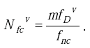 Equation F-3. Capital N subscript lowercase f lowercase c superscript lowercase v is equal to the quotient of the product of lowercase m multiplied by lowercase f subscript Capital D superscript lowercase v, divided by lowercase f subscript lowercase n lowercase c.