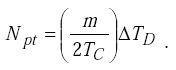 Equation H-11. Capital N subscript P lowercase T equals the product of parenthesis 0.5 times M divided by Capital T subscript Capital C parenthesis times Capital Delta Capital T subscript Capital D.