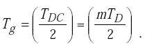 Equation H-2. Capital T subscript G equals the product of 0.5 times Capital T subscript capital D C which in turn equals the product of 0.5 times M times Capital T subscript Capital D.