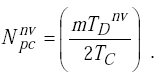 Equation H-4. Capital N subscript P C superscript small N V equals 0.5 times M times Capital T subscript Capital D superscript N V divided by Capital T subscript Capital C.