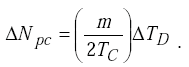 Equation H-9. Capital Delta Capital N subscript P lowercase C equals the product of parenthesis 0.5 times M divided by Capital T subscript Capital C parenthesis times Capital Delta Capital T subscript Capital D.