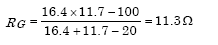 Capital R subscript Capital G equals the quotient of parenthesis16.4 times 11.7 minus 100 parenthesis divided by parenthesis16.4 plus 11.7 minus 20 parenthesis which in turn equals 11.3 ohms.