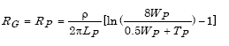 Capital R subscript Capital G equals Capital R subscript Capital P which in turn equals the product of parenthesis lowercase rho divided by parenthesis 2 times pi times Capital L subscript Capital P parenthesis times parenthesis summation of the natural logarithm of parenthesis 8 times Capital W subscript Capital P divided by parenthesis 0.5 times Capital W subscript Capital P plus Capital T subscript Capital P parenthesis minus 1 parenthesis.