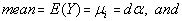 Figure B-3: Formula. [Name of formula.] Mean equals the expected value of Y, which in turn equals mu sub I, which in turn equals D times alpha