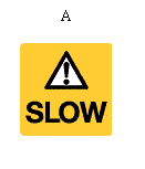 In Vehicle Information System icon A. This icon indicates to slow down.