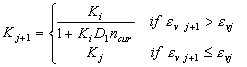 Equation 2. K subscript time index J plus 1 equals K subscript I divided by 1 plus the product of K subscript I times D subscript 1 times N subscript cur if the total volumetric strain, E subscript V subscript J plus 1 is greater than E subscript VJ, and K subscript time index J plus 1 equals K subscript J if E subscript V subscript J plus 1 is less than or equal to E subscript VJ.