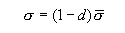 Equation 29. Sigma equals sigma bar times the sum of 1 minus the isotropic damage parameter, D.