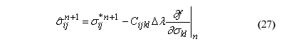 This equation reads inviscid stress tensor superscript N plus 1 equals trial elastic stress tensor superscript N plus 1 minus the product of material stiffness tensor plasticity consistency parameter times delta lambda, times lowercase delta F over lowercase delta sigma subscript KL, evaluated at N.