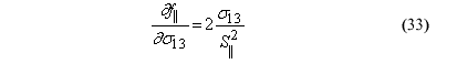 This equation reads lowercase delta parallel F over lowercase sigma subscript 13 equals 2 times orthotropic stress component subscript 13 over parallel shear strength superscript 2.