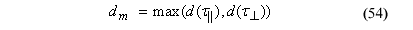 This equation reads D subscript m equals Max D as a function of instantaneous parallel strain energy type term for damage accumulation, and D as a function of instantaneous perpendicular strain energy type term for damage accumulation.