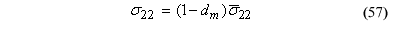 This equation reads orthotropic stress component subscript 22 equals 1 minus D subscript M times viscid stress tensor subscript 22.