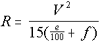 Equation 6: R equals V squared divided by 15 times the results of e divided by 100 plus f.